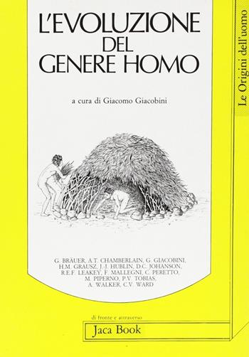 L'evoluzione del genere homo  - Libro Jaca Book 1990, Di fronte e attr. Le origini dell'uomo | Libraccio.it
