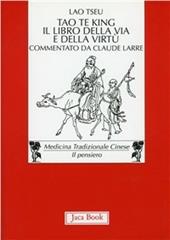 Tao Te King. Il libro della via e della virtù. Testo cinese a fronte