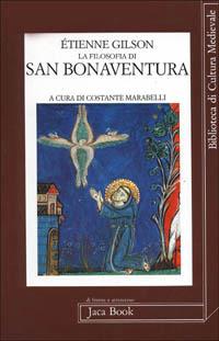 La filosofia di san Bonaventura - Étienne Gilson - Libro Jaca Book 1995, Di fronte e attr. Bibl. cult. mediev. | Libraccio.it