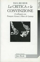 La critica e la convinzione. Intervista con François Azouvi e Marc de Launay