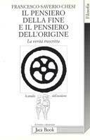 Il pensiero della fine e il pensiero dell'origine. La verità trascritta