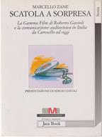 Scatola a sorpresa. La Gamma Film di Roberto Gavioli e la comunicazione audiovisiva in Italia dagli anni Cinquanta ad oggi - Marcello Zane - Libro Jaca Book 1998, Di fronte e attraverso. Storia | Libraccio.it