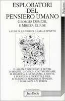 Esploratori del pensiero umano. Georges Dumézil e Mircea Eliade  - Libro Jaca Book 2000, Di fronte e attraverso. Religioni | Libraccio.it