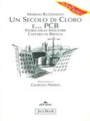 Un secolo di cloro e PCB. Storia delle industrie Caffaro di Brescia - Marino Ruzzenenti - Libro Jaca Book 2001, Di fronte e attraverso. Terra terra | Libraccio.it