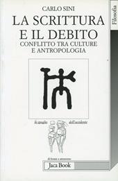 La scrittura e il debito. Conflitto tra culture e antropologia