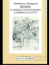 Roma. La Basilica di San Pietro, il borgo e la città