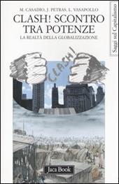 Clash! Scontro tra potenze. La realtà della globalizzazione