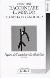 Figure dell'enciclopedia filosofica «Transito Verità». Vol. 5: Raccontare il mondo. Filosofia e cosmologia