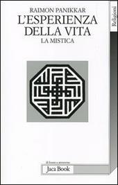 L'esperienza della vita. La mistica