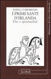 I primi santi d'Irlanda. Vite e spiritualità