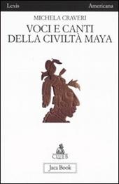 Voci e canti della civiltà Maya