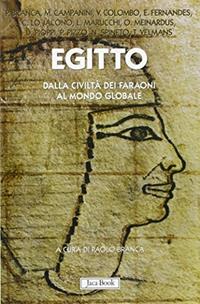 Egitto. Dalla civiltà dei faraoni al mondo globale  - Libro Jaca Book 2007, Di fronte e attraverso | Libraccio.it