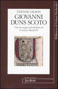 Giovanni Duns Scoto - Étienne Gilson - Libro Jaca Book 2008, Di fronte e attr. Bibl. cult. mediev. | Libraccio.it