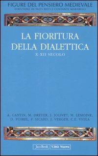 Figure del pensiero medievale. Vol. 2: La fioritura della dialettica, X-XII secolo.  - Libro Jaca Book 2008 | Libraccio.it
