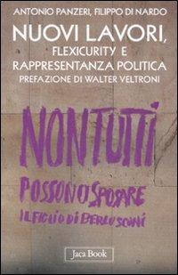 Nuovi lavori, flexicurity e rappresentanza politica - Antonio Panzeri, Filippo Di Nardo - Libro Jaca Book 2008, Di fronte e attraverso | Libraccio.it