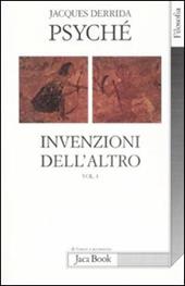 Psyché. Invenzioni dell'altro. Vol. 1