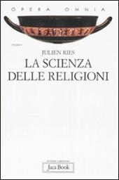 Opera omnia. Vol. 5: La scienza delle religioni. Storia, storiografia, problemi e metodi