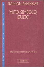 Mistero ed ermeneutica. Vol. 9/1: Mito, simbolo, culto