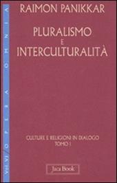 Culture e religioni in dialogo. Vol. 6/1: Pluralismo e interculturalità