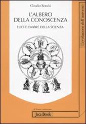 L' albero della conoscenza. Luci e ombre della scienza