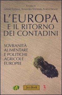 L'Europa e il ritorno dei contadini. Socranità popolare e politiche agricole europee  - Libro Jaca Book 2010, Di fronte e attraverso. Terra terra | Libraccio.it