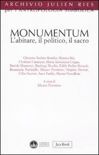 Monumentum. L'abitare, il politico, il sacro  - Libro Jaca Book 2011, Archivio Julien Ries per l'antropologia simbolica | Libraccio.it
