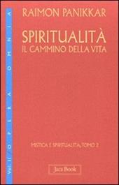 Spiritualità: il cammino della vita. Vol. 1/2: Mistica e spiritualità