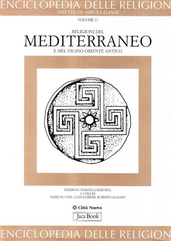 Religioni del Mediterraneo e del Vicino Oriente antico - Mircea Eliade - Libro Jaca Book 2002, Enciclopedia delle religioni | Libraccio.it