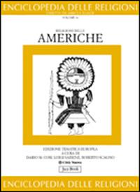 Religioni delle Americhe  - Libro Jaca Book 2010, Enciclopedia delle religioni | Libraccio.it