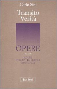 Figure dell'enciclopedia filosofica «Transito Verità». Vol. 5 - Carlo Sini - Libro Jaca Book 2012, Di fronte e attraverso | Libraccio.it