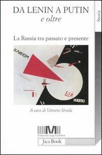 Da Lenin a Putin e oltre. La Russia tra passato e presente  - Libro Jaca Book 2012, Di fronte e attraverso. Storia | Libraccio.it