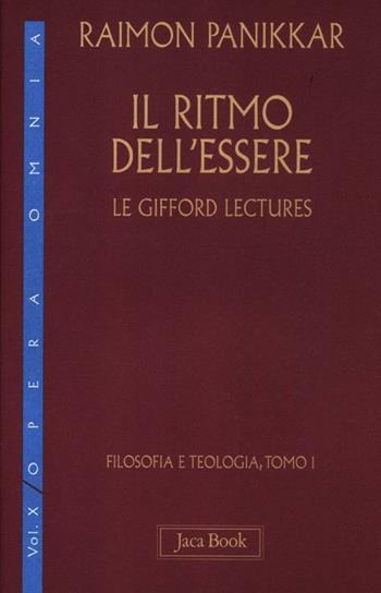 Il ritmo dell'essere. Vol. 10/1: Le Gifford Lectures - Raimon Panikkar - Libro Jaca Book 2012, Opera omnia Panikkar | Libraccio.it