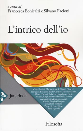 L' intrico dell'io  - Libro Jaca Book 2014, Filosofia | Libraccio.it