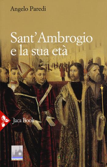 Sant'Ambrogio e la sua età - Angelo Paredi - Libro Jaca Book 2015, Figure del pensiero moderno | Libraccio.it