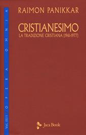 Cristianesimo. La tradizione cristiana (1961-1977). Vol. 3\1