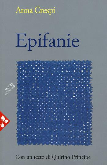 Epifanie - Anna Crespi - Libro Jaca Book 2016, Mondi letterari | Libraccio.it