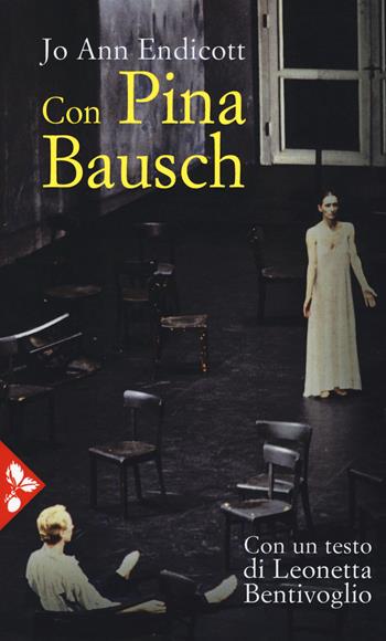 Con Pina Bausch - Jo Ann Endicott - Libro Jaca Book 2017, Di fronte e attraverso. Musica | Libraccio.it