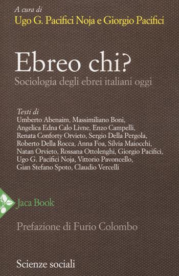 Ebreo chi? Sociologia degli ebrei italiani oggi  - Libro Jaca Book 2017, Scienze sociali | Libraccio.it