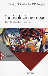 La rivoluzione russa. Intellettuali e potere