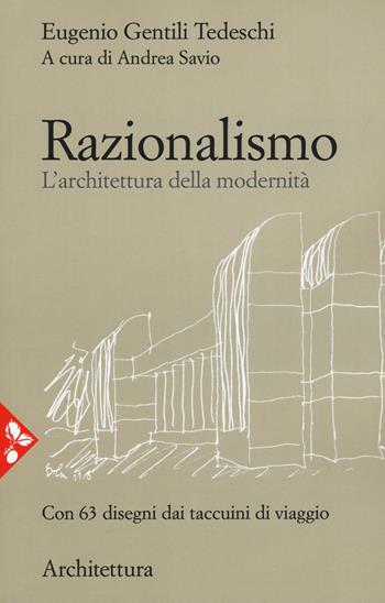 Razionalismo. L'architettura della modernità - Eugenio Gentili Tedeschi - Libro Jaca Book 2018, Saggi di architettura | Libraccio.it