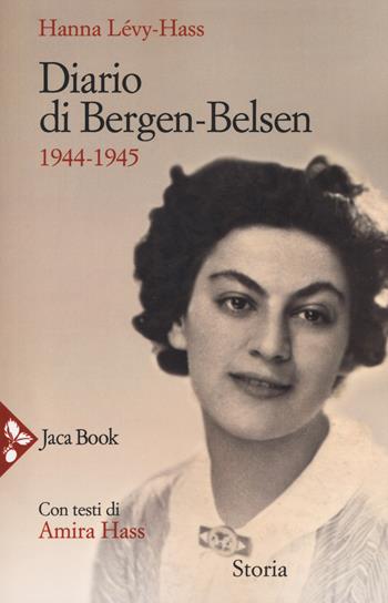 Diario di Bergen-Belsen 1944-1945 - Hanna Lévy-Hass - Libro Jaca Book 2018, Storia | Libraccio.it