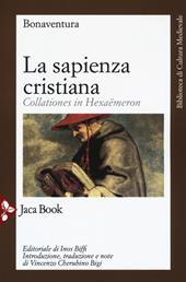 La sapienza cristiana. Collationes in Hexaëmeron