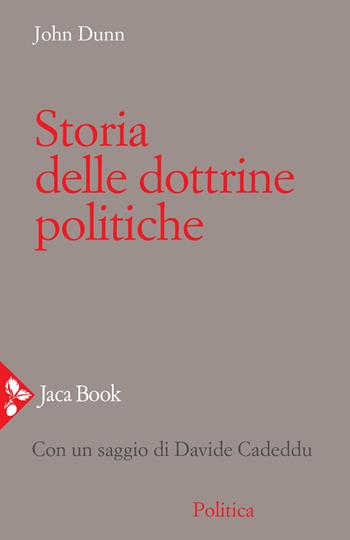 Storia delle dottrine politiche - John Dunn - Libro Jaca Book 2020, Politica | Libraccio.it