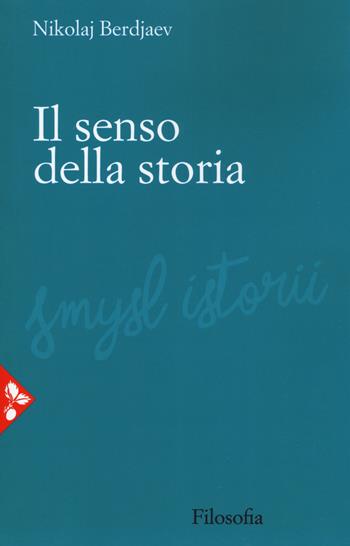 Il senso della storia. Nuova ediz. - Nikolaj Berdjaev - Libro Jaca Book 2019, Filosofia | Libraccio.it