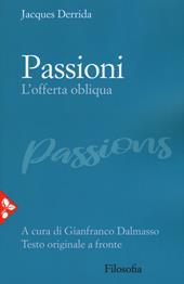 Passioni. L'offerta obliqua. Testo originale a fronte