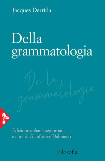 Della grammatologia - Jacques Derrida - Libro Jaca Book 2020, Filosofia | Libraccio.it