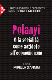 Polanyi. O la socialità come antidoto all’economicismo