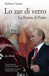 Lo zar di vetro. La Russia di Putin