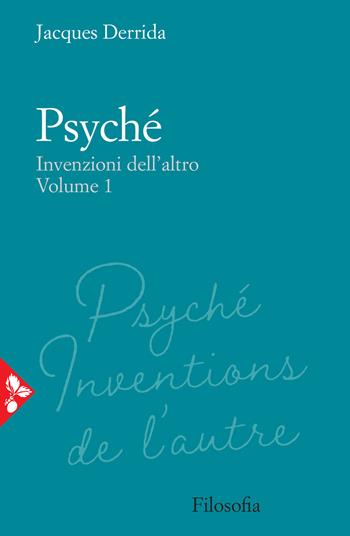 Psyché. Invenzioni dell'altro. Vol. 1 - Jacques Derrida - Libro Jaca Book 2020, Filosofia | Libraccio.it