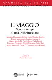 Il viaggio. Spazi e tempi di una trasformazione